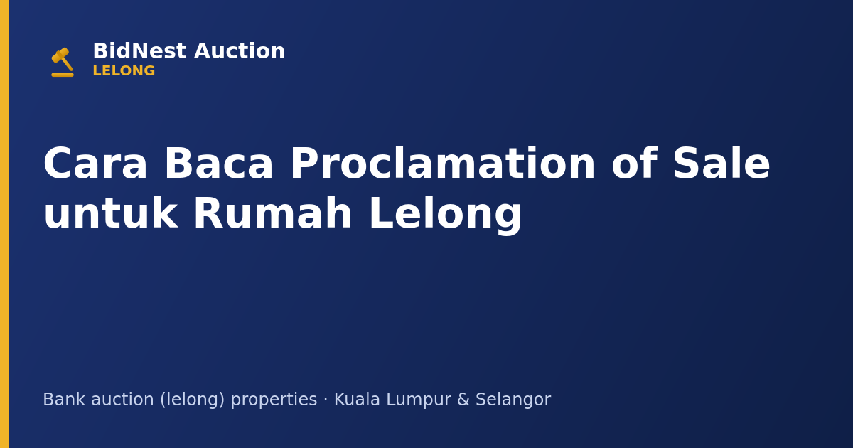 Cara Baca Proclamation of Sale untuk Rumah Lelong