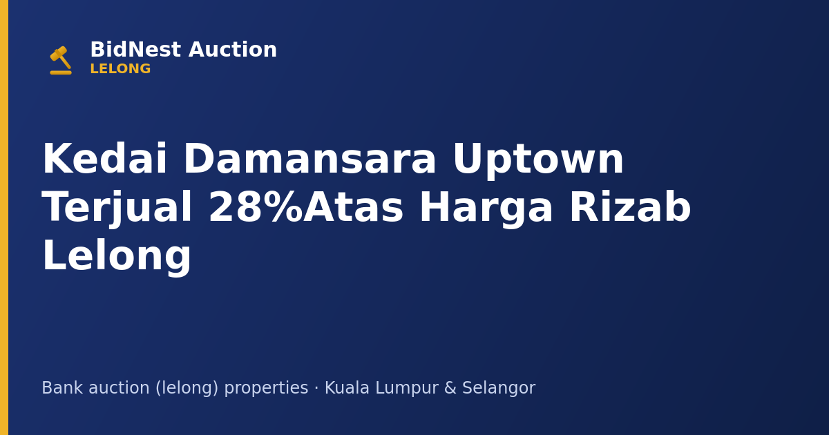 Kedai Damansara Uptown Terjual 28% Atas Harga Rizab Lelong